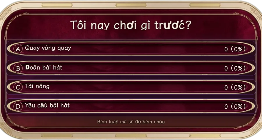 Bình chọn hai lựa chọn — Khán giả bình chọn bằng cách gõ mã trong bình luận, bảng số phiếu cập nhật theo thời gian thực, giữ nhịp tương tác luôn nóng.